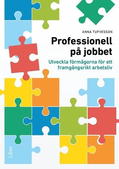 Cover for Professionell på jobbet ? utveckla förmågorna för ett framgångsrikt arbetsl (N/A) (2024)