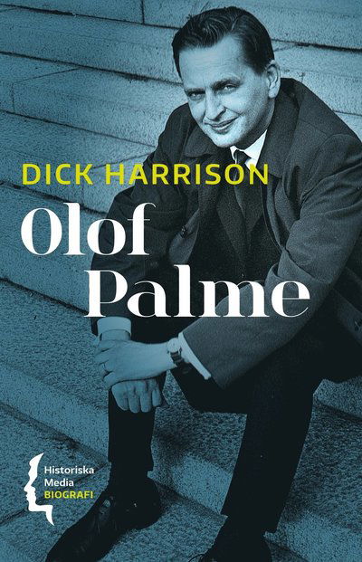Cover for Dick Harrison · Olof Palme (N/A) (2021)