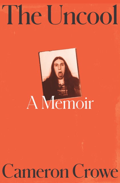 Cover for Cameron Crowe · The Uncool (Paperback Book) (2025)