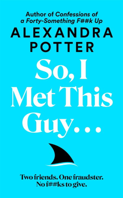 Cover for Alexandra Potter · So, I Met This Guy . . . (Hardcover Book) (2026)