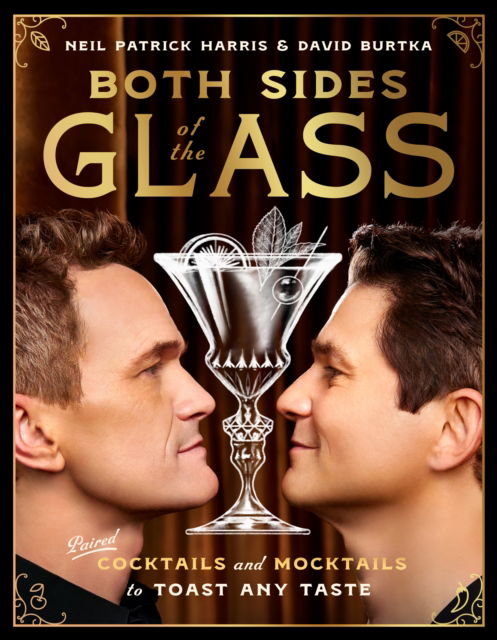 Cover for Neil Patrick Harris · Both Sides of the Glass: Paired Cocktails and Mocktails to Toast Any Taste (Hardcover Book) (2025)