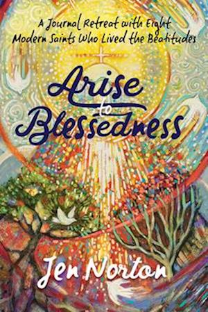 Cover for Jen Norton · Arise to Blessedness (Book) (2023)