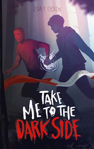 Cover for Lisa F. Olsen · Take Me To The Dark Side (Book) (2025)