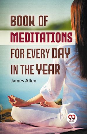 Cover for James Allen · Book of Meditations for Every Day in the Year (Paperback Book) (2023)