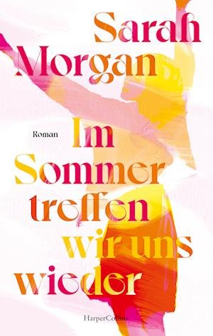 Cover for Sarah Morgan · Im Sommer treffen wir uns wieder (Book) (2024)