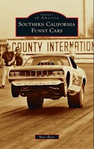 Cover for Steve Reyes · Southern California Funny Cars (Book) (2023)