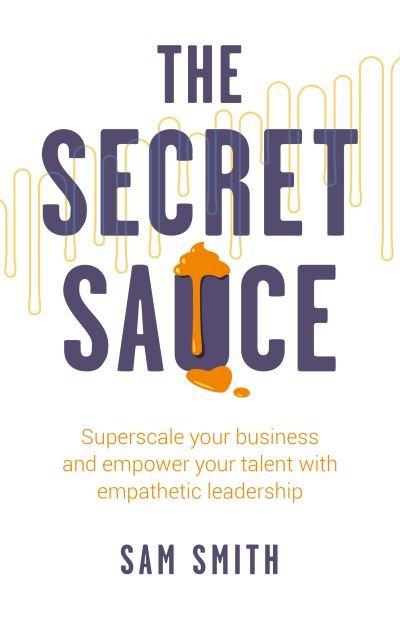 Cover for Sam Smith · Secret Sauce (Book) (2023)