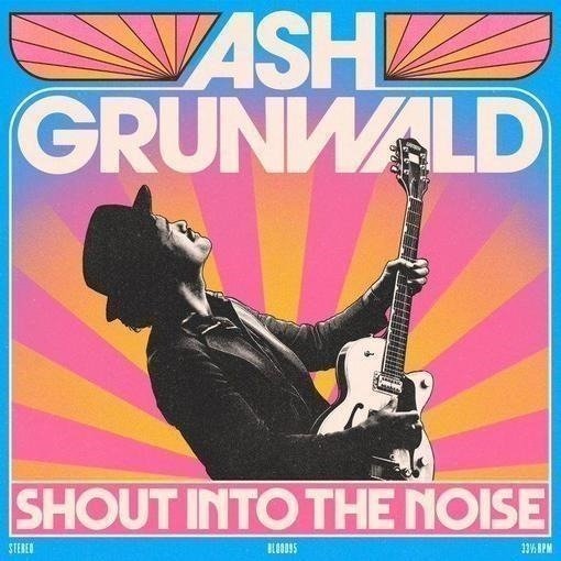 Cover for Ash Grunwald · Shout Into The Noise (CD) (2022)