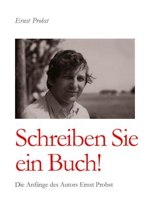 Cover for Ernst Probst · Schreiben Sie ein Buch! (Book) (2025)