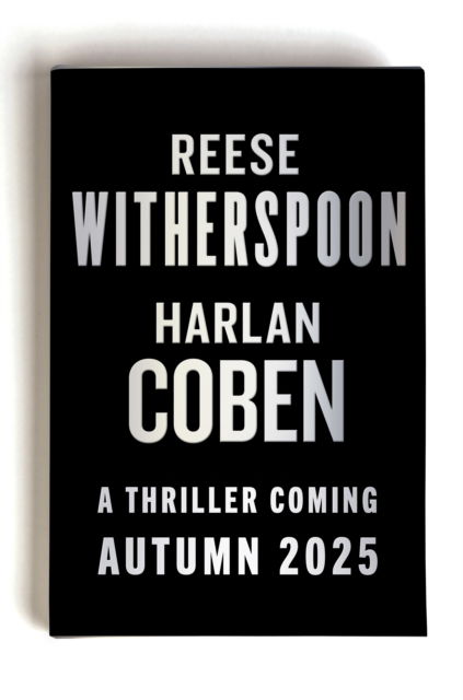 Cover for Reese Witherspoon · Reese Witherspoon Harlan Coben Novel (Inbunden Bok) (2025)