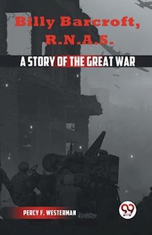 Cover for Percy F. Westerman · Billy Barcroft R.N.A.S. a Story of the Great War (Paperback Book) (2023)