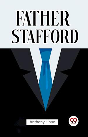 Cover for Anthony Hope · Father Stafford (Edition2023) (Taschenbuch) (2024)