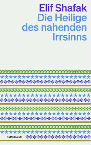 Cover for Elif Shafak · Die Heilige des nahenden Irrsinns (Book) (2025)