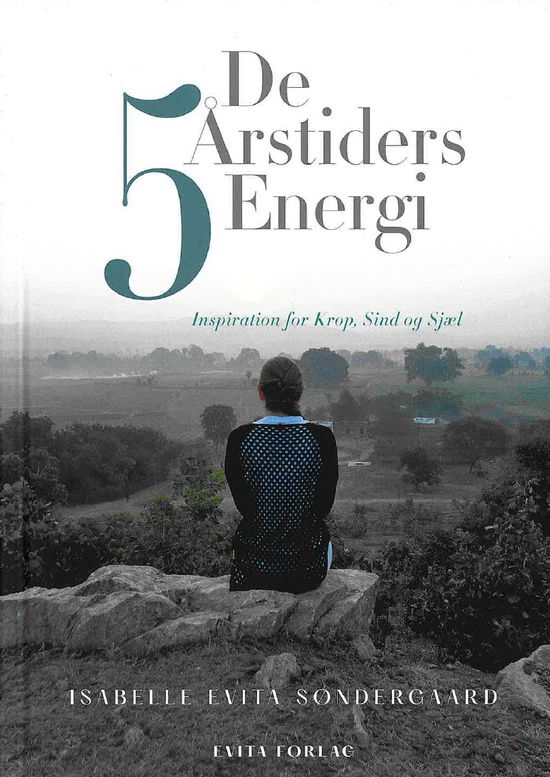 Cover for Isabelle Evita Søndergaard · De 5 Årstiders Energi (Hæftet bog) [3. udgave] (2025)