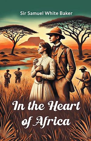 Cover for Samuel White Baker · In the Heart of Africa (Paperback Book) (2024)