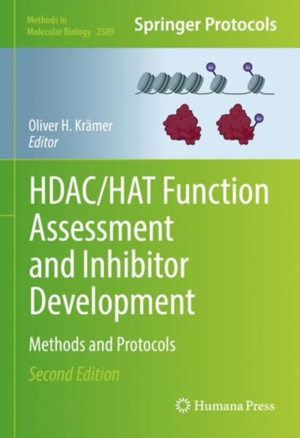 HDAC / HAT Function Assessment and Inhibitor Development: Methods and Protocols - Methods in Molecular Biology -  - Books - Springer-Verlag New York Inc. - 9781071627877 - October 19, 2022