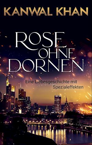 Cover for Kanwal Khan · Rose ohne Dornen (Book) (2023)