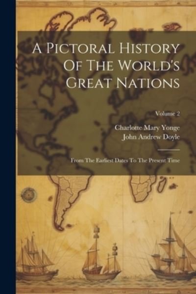 Cover for Charlotte Mary Yonge · Pictoral History of the World's Great Nations (Book) (2023)