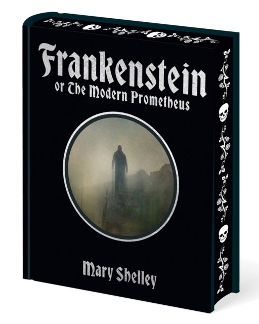 Cover for Mary Shelley · Frankenstein: Or The Modern Prometheus - Arcturus Decorative Classics (Gebundenes Buch) (2024)