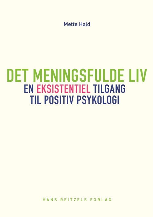 Cover for Mette Hald · Det meningsfulde liv (Sewn Spine Book) [1st edition] (2025)