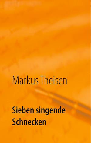 Cover for Theisen · Sieben singende Schnecken (N/A)