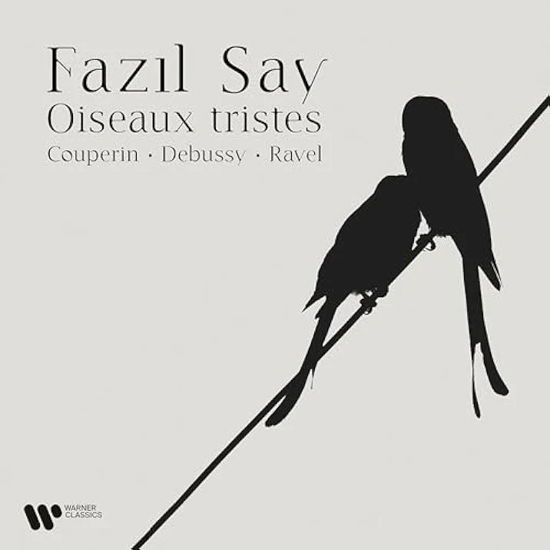 Fazil Say · Oiseaux Tristes (CD) (2024)