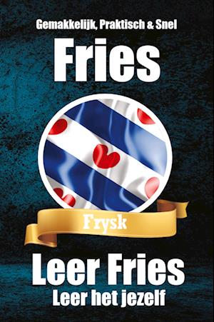 Cover for Auke De Haan · Leer het jezelf De Friese Taal: Fries Gemakkelijk Gemaakt Geschikt voor Beginners (Paperback Book) (2023)