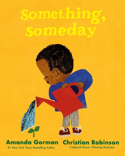 Cover for Amanda Gorman · Something, Someday: A timeless picture book for the next generation of writers (Taschenbuch) (2025)