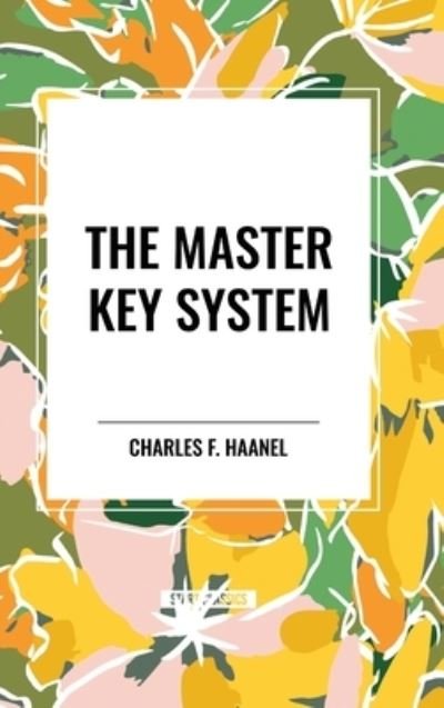 Cover for Charles F Haanel · The Master Key System (Hardcover bog) (2024)