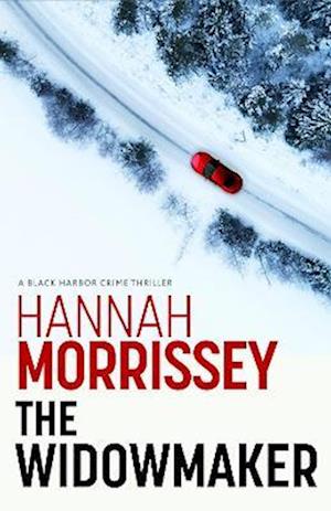 Cover for Hannah Morrissey · The Widowmaker: A haunting thriller about a dead cop, a missing mogul and the woman who might hold the key to both (Black Harbor 2) - Black Harbor (Paperback Book) (2025)
