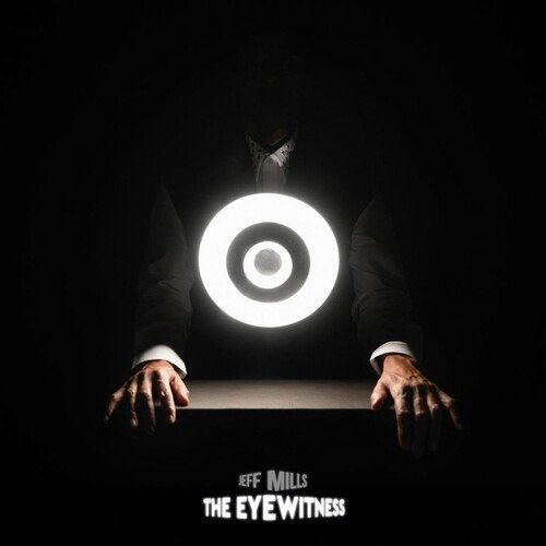 Cover for Jeff Mills · The Eyewitness (LP) (2024)