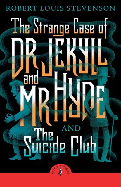 Cover for Robert Louis Stevenson · The Strange Case of Dr Jekyll And Mr Hyde &amp; the Suicide Club (Taschenbuch) (2024)
