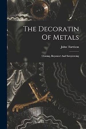 Cover for John Harrison · Decoratin of Metals (Bog) (2022)