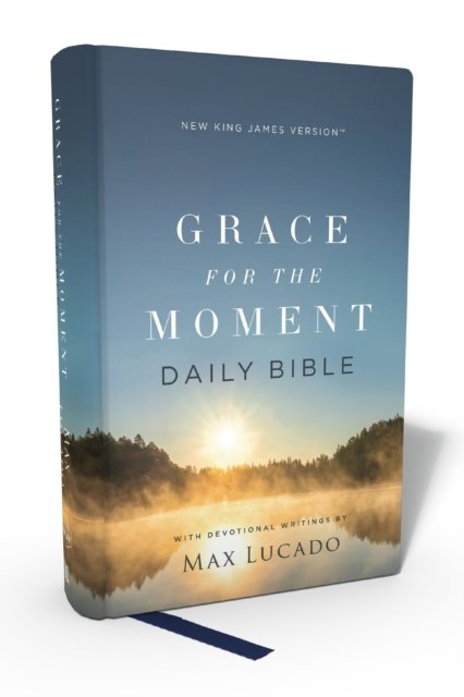 Cover for Max Lucado · NKJV, Grace for the Moment Daily Bible, Hardcover, Comfort Print (Inbunden Bok) (2024)