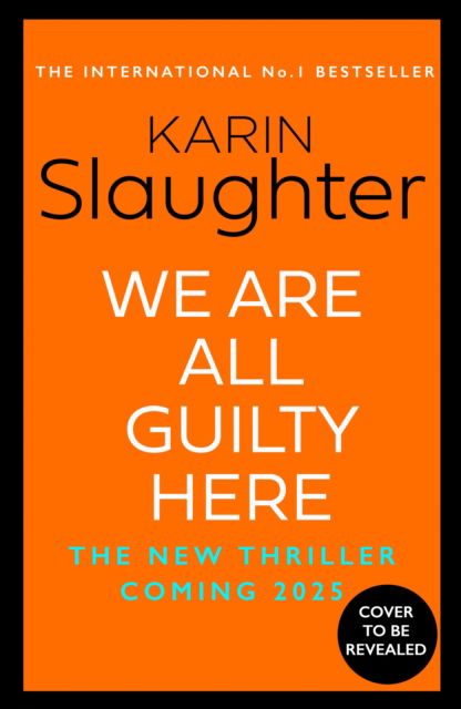 Cover for Karin Slaughter · We Are All Guilty Here (Paperback Book) (2025)