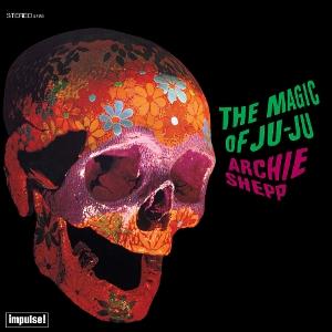 The Magic of Ju-ju - Archie Shepp - Music - Verve - 0602475200888 - March 14, 2025