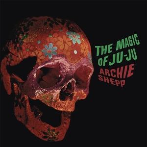 Cover for Archie Shepp · Magic Of Ju-Ju (LP) (2025)