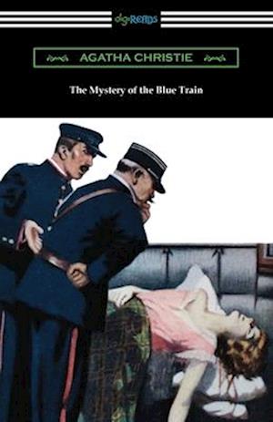 Mystery of the Blue Train - Agatha Christie - Livros - Digireads.com Publishing - 9781420981889 - 7 de maio de 2024