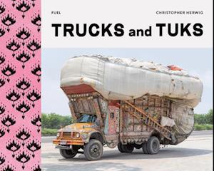 Cover for Christopher Herwig · Trucks and Tuks: Decorated Vehicles of South Asia (Hardcover bog) (2025)