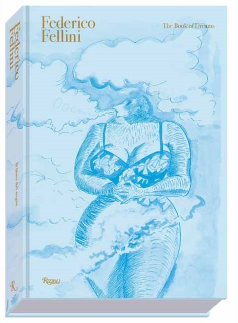 Cover for Sergio Toffetti · Federico Fellini: The Book of Dreams DELUXE EDITION (Hardcover Book) (2024)