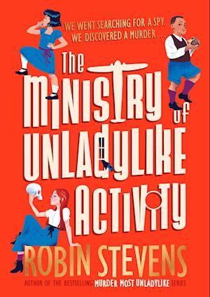 Cover for Robin Stevens · The Ministry Of Unladylike Activity (Bog)