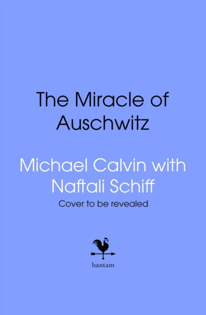 Cover for Michael Calvin · The Miracle of Auschwitz (Gebundenes Buch) (2026)