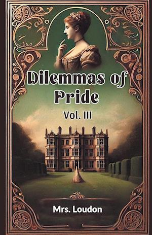 Cover for Mrs Loudon · Dilemmas of Pride VOL. III (Edition2024) (Paperback Book) (2024)