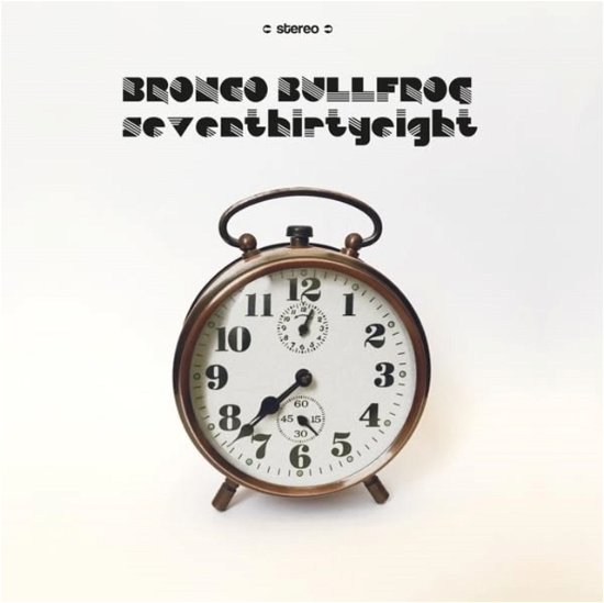 Cover for Bronco Bullfrog · Seventhirtyeight (LP) (2024)