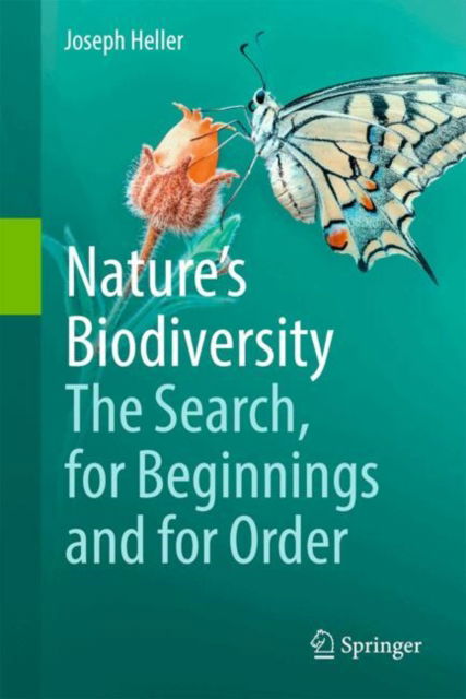 Cover for Joseph Heller · Nature’s Biodiversity: The Search, for Beginnings and for Order (Hardcover Book) (2025)