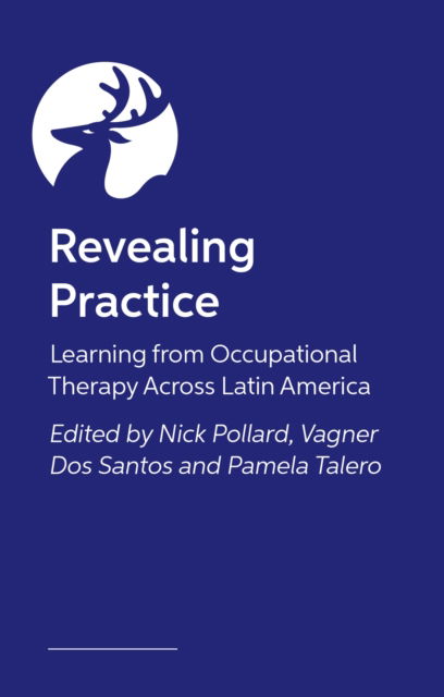 Cover for Various Authors · Revealing Practice: Learning from Occupational Therapy Across Latin America (Paperback Book) (2025)