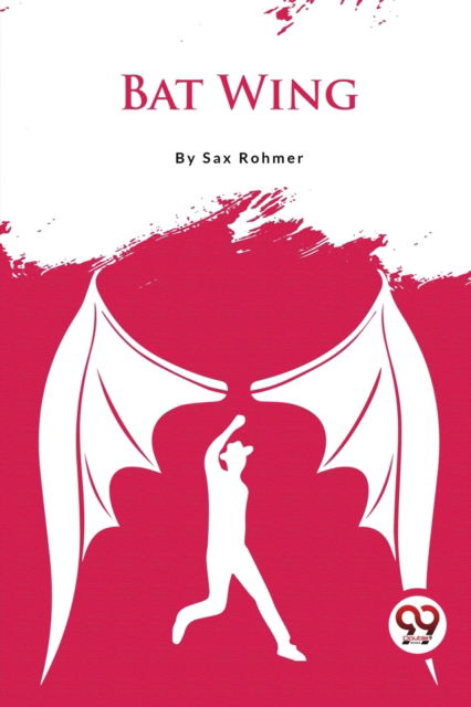 Cover for Sax Rohmer · Bat Wing (Paperback Book) (2023)