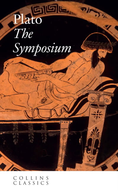 Cover for Plato · The Symposium - Collins Classics (Paperback Book) (2025)