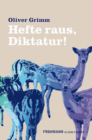 Cover for Oliver Grimm · Hefte raus, Diktatur! (Hardcover Book) (2017)