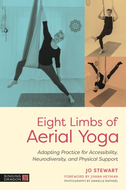 Cover for Jo Stewart · Eight Limbs of Aerial Yoga: Adapting Practice for Accessibility, Neurodiversity, and Physical Support (Paperback Book) [Illustrated edition] (2026)